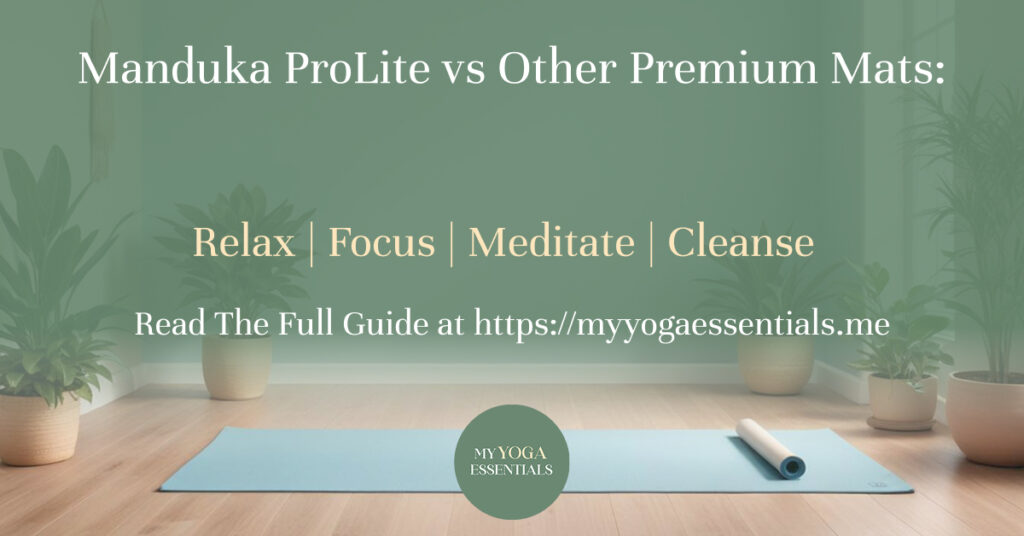 My Yoga Essentials Website - Manduka ProLite vs Other Premium Mats_ Is the Investment Worth It_