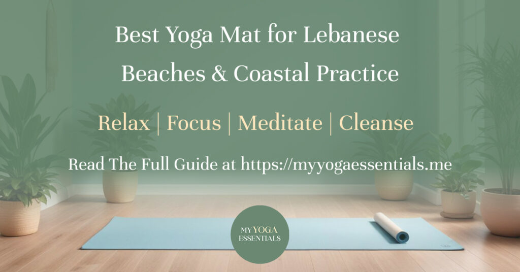 My Yoga Essentials Website - Best Yoga Mat for Lebanese Beaches & Coastal Yoga Practice